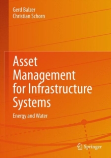 Asset Management for Infrastructure Systems : Energy and Water, Hardback Book Asset Management for Infrastructure Systems : Energy and Water, Hardback Book