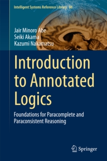 Introduction to Annotated Logics : Foundations for Paracomplete and Paraconsistent Reasoning