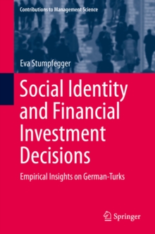 Social Identity and Financial Investment Decisions : Empirical Insights on German-Turks