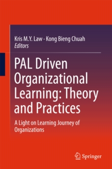 PAL Driven Organizational Learning: Theory and Practices : A Light on Learning Journey of Organizations