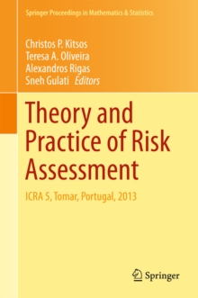 Theory and Practice of Risk Assessment : ICRA 5, Tomar, Portugal, 2013