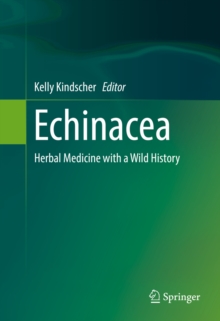 Echinacea : Herbal Medicine with a Wild History