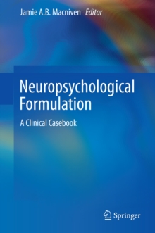 Neuropsychological Formulation : A Clinical Casebook