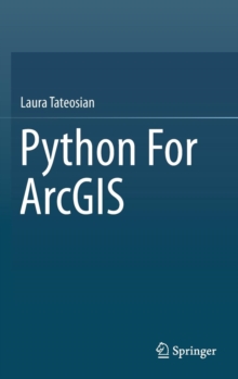 Python For ArcGIS, Hardback Book Python For ArcGIS, Hardback Book