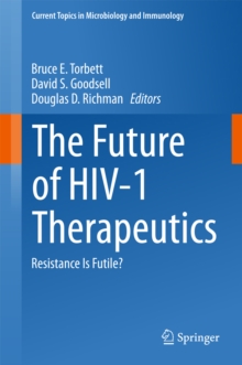 The Future of HIV-1 Therapeutics : Resistance Is Futile?