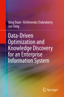 Data-Driven Optimization and Knowledge Discovery for an Enterprise Information System