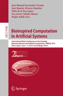 Bioinspired Computation in Artificial Systems : International Work-Conference on the Interplay Between Natural and Artificial Computation, IWINAC 2015, Elche, Spain, June 1-5, 2015, Proceedings, Part