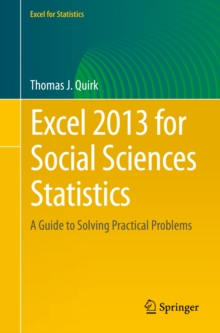 Excel 2013 for Social Sciences Statistics : A Guide to Solving Practical Problems