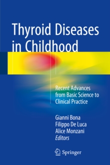 Thyroid Diseases in Childhood : Recent Advances from Basic Science to Clinical Practice