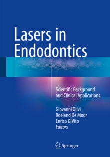 Lasers in Endodontics : Scientific Background and Clinical Applications