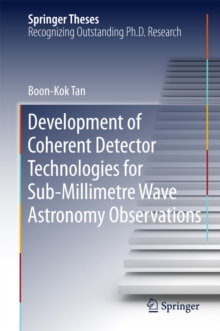 Development of Coherent Detector Technologies for Sub-Millimetre Wave Astronomy Observations