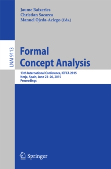 Formal Concept Analysis : 13th International Conference, ICFCA 2015, Nerja, Spain, June 23-26, 2015, Proceedings