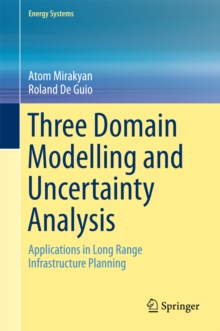 Three Domain Modelling and Uncertainty Analysis : Applications in Long Range Infrastructure Planning