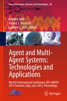 Agent and Multi-Agent Systems: Technologies and Applications : 9th KES International Conference, KES-AMSTA 2015 Sorrento, Italy, June 2015, Proceedings