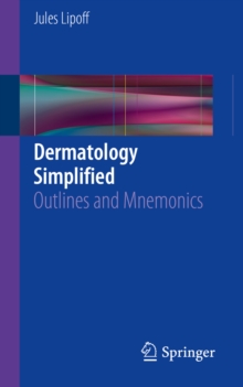 Dermatology Simplified : Outlines and Mnemonics