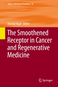 The Smoothened Receptor in Cancer and Regenerative Medicine