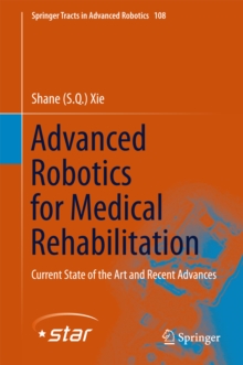 Advanced Robotics for Medical Rehabilitation : Current State of the Art and Recent Advances