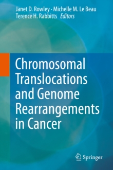 Chromosomal Translocations and Genome Rearrangements in Cancer