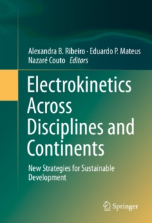 Electrokinetics Across Disciplines and Continents : New Strategies for Sustainable Development