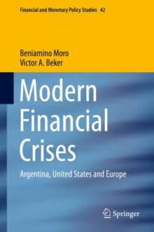 Modern Financial Crises : Argentina, United States and Europe