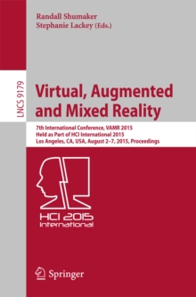 Virtual, Augmented and Mixed Reality : 7th International Conference, VAMR 2015, Held as Part of HCI International 2015, Los Angeles, CA, USA, August 2-7, 2015, Proceedings