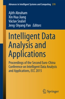 Intelligent Data Analysis and Applications : Proceedings of the Second Euro-China Conference on Intelligent Data Analysis and Applications, ECC 2015