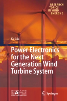 Power Electronics for the Next Generation Wind Turbine System