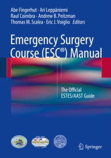 Springer International Publishing Emergency Surgery Course (Esc(R)) Manual , The Official Estes/Aast Guide