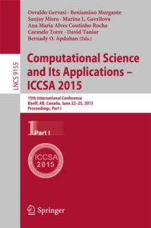 Computational Science and Its Applications -- ICCSA 2015 : 15th International Conference, Banff, AB, Canada, June 22-25, 2015, Proceedings, Part I