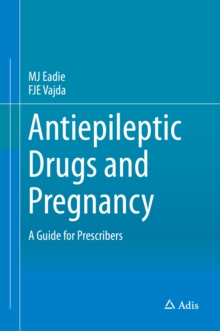 Antiepileptic Drugs and Pregnancy : A Guide for Prescribers