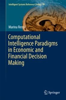 Computational Intelligence Paradigms in Economic and Financial Decision Making