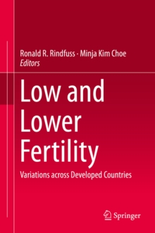 Low and Lower Fertility : Variations across Developed Countries