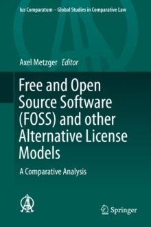 Free and Open Source Software (FOSS) and other Alternative License Models : A Comparative Analysis