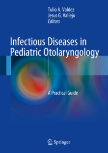 Infectious Diseases in Pediatric Otolaryngology : A Practical Guide