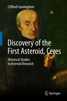 Discovery of the First Asteroid, Ceres : Historical Studies in Asteroid Research