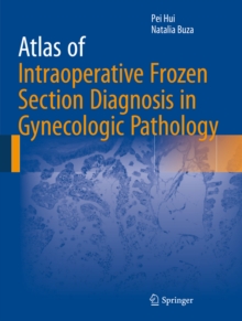 Atlas of Intraoperative Frozen Section Diagnosis in Gynecologic Pathology