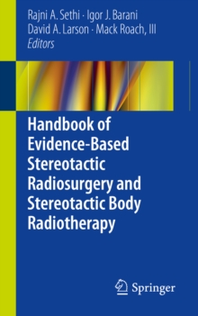 Handbook of Evidence-Based Stereotactic Radiosurgery and Stereotactic Body Radiotherapy