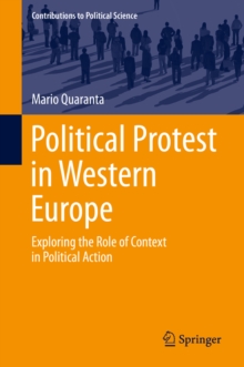 Political Protest in Western Europe : Exploring the Role of Context in Political Action