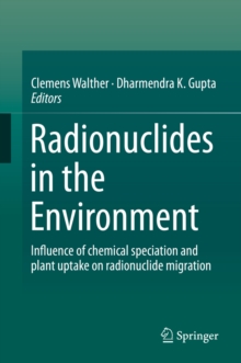 Radionuclides in the Environment : Influence of chemical speciation and plant uptake on radionuclide migration