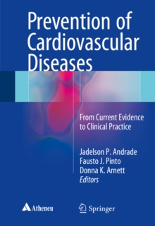 Prevention of Cardiovascular Diseases : From current evidence to clinical practice