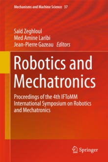 Robotics and Mechatronics : Proceedings of the 4th IFToMM International Symposium on Robotics and Mechatronics