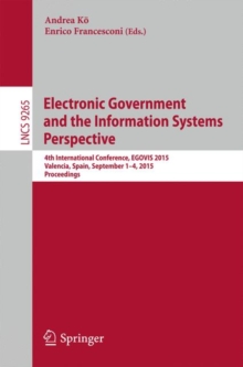 Electronic Government and the Information Systems Perspective : 4th International Conference, EGOVIS 2015, Valencia, Spain, September 1-3, 2015, Proceedings