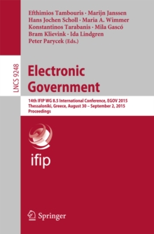 Electronic Government : 14th IFIP WG 8.5 International Conference, EGOV 2015, Thessaloniki, Greece, August 30 -- September 2, 2015, Proceedings