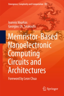 Memristor-Based Nanoelectronic Computing Circuits and Architectures : Foreword by Leon Chua