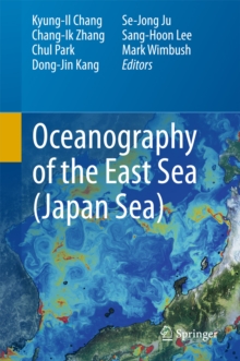 Oceanography of the East Sea (Japan Sea)