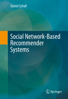 Social Network-Based Recommender Systems