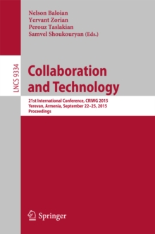 Collaboration and Technology : 21st International Conference, CRIWG 2015, Yerevan, Armenia, September 22-25, 2015, Proceedings