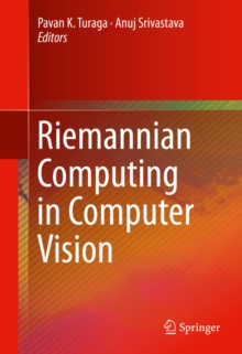 Riemannian Computing in Computer Vision