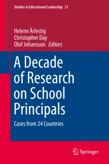 A Decade of Research on School Principals : Cases from 24 Countries