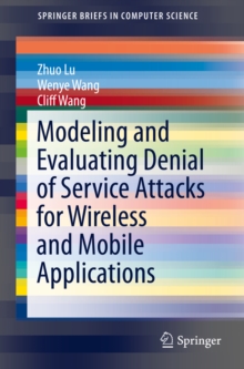 Modeling and Evaluating Denial of Service Attacks for Wireless and Mobile Applications